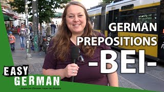 German Prepositions BEI  Super Easy German 39 [upl. by Trace116]