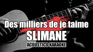 Des Milliers De Je Taime  Slimane  Karaoke with LyricsLetra [upl. by Petersen]