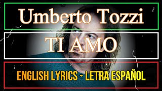 Ti amo  Umberto Tozzi english version lyrics [upl. by Aitsirhc]