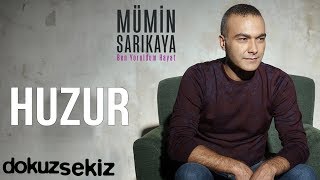 Mümin Sarıkaya  Huzur Official Audio [upl. by Obel561]