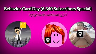 Behavior Card Day 6340 Subscribers Special [upl. by Nahtonoj48]