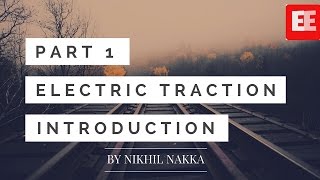 01  Introduction  Electric Traction  Nikhil Nakka  EECW 1601 [upl. by Shetrit161]