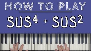 Piano Chords SUSPENDED CHORDS sus4 amp sus2 [upl. by Oirifrop]