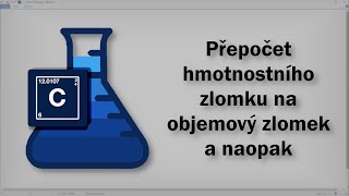 Chemie  Přepočet hmotnostního zlomku na objemový zlomek a naopak [upl. by Dorri164]