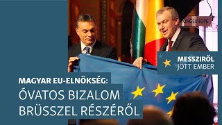 Óvatosan kezelik Brüsszelben a kezdődő magyar EUelnökséget [upl. by Tlok552]