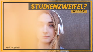 Studienzweifel – Der Podcast Studienabbruch aus wissenschaftlicher Perspektive • Next Career [upl. by Ermey]