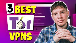 3 BEST VPNs for Tor Browser amp Onion Over VPN in 2024 [upl. by Kanter282]