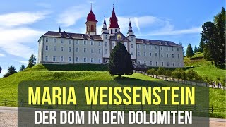 Maria Weißenstein in Südtirol  quotDer Dom in den Dolomitenquot [upl. by Mercado]