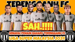 MENAKUTKAN‼️ SENARAI PEMAIN BAHARU TERENGGANU FC DI LIGA SUPER MALAYSIA 2024 TERKINI 🔥JUARA🔥 [upl. by Yrek]