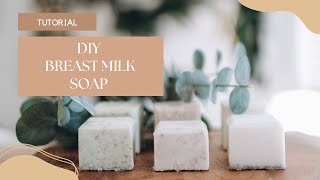 HOW TO MAKE BREAST MILK SOAP [upl. by Eked]