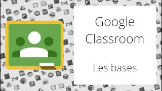 Les bases de Google Classroom [upl. by Anastasius699]