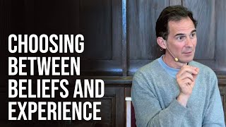 Choosing Between Beliefs and Experience  Rupert Spira [upl. by Eisteb26]