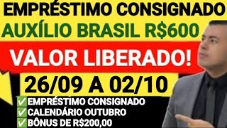 🎉NOVIDADES EMPRÉSTIMO AUXÍLIO BRASIL CALENDÁRIO OUTUBRO PAGAMENTOS DA SEMANA ATENÇÃO NIS 67890 [upl. by Frodin]