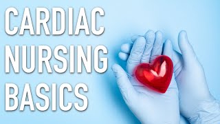 Cardiac Nursing Basics [upl. by Garibull]