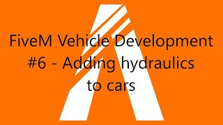 FiveM Vehicle Development  Adding hydraulics to cars [upl. by O'Connell]