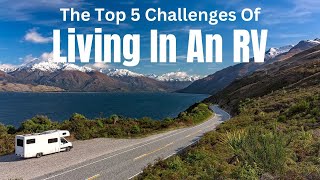 RV Living  The Top 5 Challenges That Most RVers Face [upl. by Garv1]