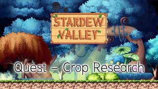 Stardew Valley  Quest  Crop Research [upl. by Riocard380]