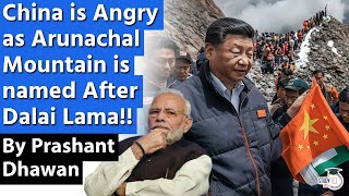 China is Angry as Arunachal Mountain is named After Dalai Lama  Indias Proper Reply to China [upl. by Nairdad826]