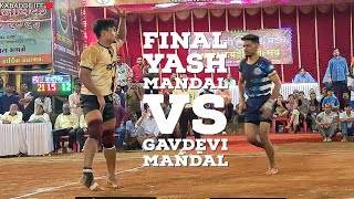 Yash Wadala vs Gavdevi ferbandar final kabaddi [upl. by Dnalrag259]