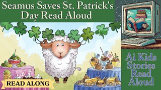 Shamus Saves St Patricks Day  Ai Kids Stories Read Aloud [upl. by Link162]