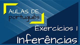 AULA 25 – Inferências  Exercícios 1 [upl. by Gerg]