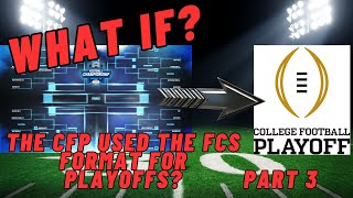 What if the CFP used the FCS format to determine a champion Part 3 The Championship ncaa14 cfp [upl. by Mireille]