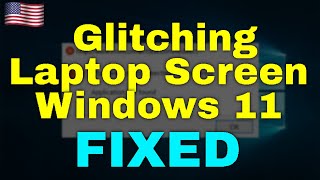 How to Fix Glitching Laptop Screen Windows 11 [upl. by Shira804]