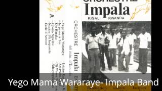 Oya Mama Wararaye  Impala Rwanda [upl. by Boyce]