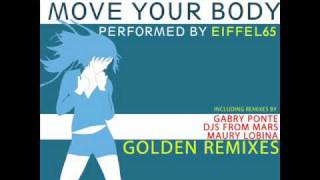 EIFFEL 65  Move Your Body GOLDEN REMIXES  maury lobina remix [upl. by Boniface624]