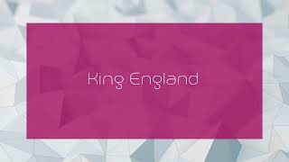 King England  appearance [upl. by Glenn]