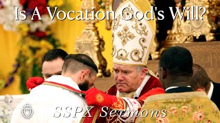 Is A Vocation Gods Will  SSPX Sermons [upl. by Dor]