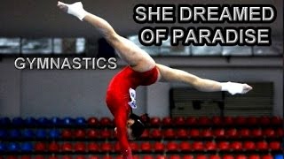 Gymnastics  And she dreamed of Paradise [upl. by Kaela850]