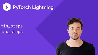 PyTorch Lightning  min max steps [upl. by Richarda]