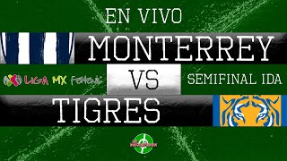 EN VIVO  MONTERREY VS TIGRES  SEMIFINAL IDA  LIGA MX FEMENIL  APERTURA 2023 [upl. by Ursuline]