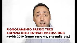 Come funziona il Pignoramento presso terzi AGENZIA DELLE ENTRATE tutte LE NOVITA PER IL 2019 [upl. by Langston989]