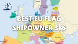 BEST EU FLAG SHIPOWNER 386 [upl. by Yentterb]