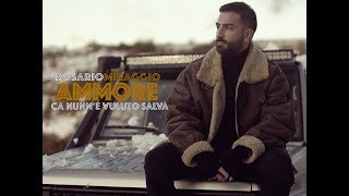 Rosario Miraggio  Ammore ca nunn e vulut salvà Official video [upl. by Runstadler]