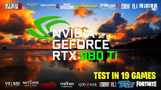 Nvidia GeForce GTX 980 Ti 6Go  TEST IN 19 GAMES [upl. by Lipsey]