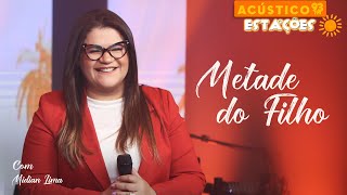 Midian Lima  Metade do Filho  Acústico 93  Estações  Ao Vivo  2024 [upl. by Damas]