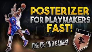 NBA 2K17  FASTEST WAY TO GET POSTERIZER WITH A PLAYMAKER  PATCH 12  ONE TO TWO GAMES GUARANTEED [upl. by Arba]