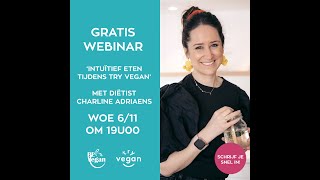 Webinar intuïtief plantaardig Try Vegan Charline Adriaens [upl. by Tomasina]