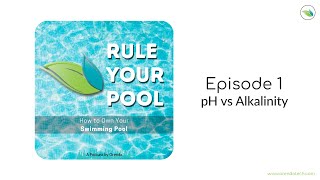 pH vs Alkalinity  Rule Your Pool Episode 1 [upl. by Beesley]