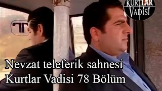 Nevzat teleferik sahnesiKurtlar Vadisi 78 Bölüm [upl. by Konikow679]