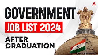 Govt Job Vacancy 2024  Top Government Jobs After Graduation  Latest Updates [upl. by Brynna]