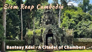 Banteay Kdei ប្រាសាទបន្ទាយក្តី  Amazing 12th Century Khmer Temple  Siem Real Cambodia [upl. by Ridglee]