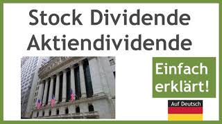 Stock Dividende  Aktiendividende  kurz auf deutsch erklärt [upl. by Amsed]