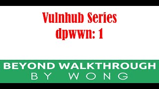 Cyber Security  Ethical Hacking  Pentesting Lab  Vulnhub  Walkthrough  Dpwwn 1 [upl. by Glaudia797]