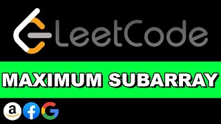 LeetCode Maximum Subarray  Dynamic Programming and DampC  Python [upl. by Tletski]