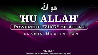 Zikr  Hu Allah ﷺ Powerful Zikr of Allah ﷺ Allah Ho Allah Ho ﷺ Islamic Meditation ﷺ Allah Ka Zikr [upl. by Akcemat]