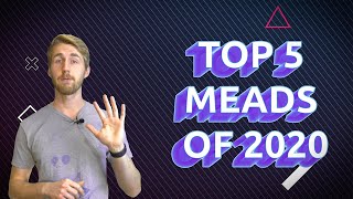 Top 5 Meads of 2020 With Recipes [upl. by Oretos437]